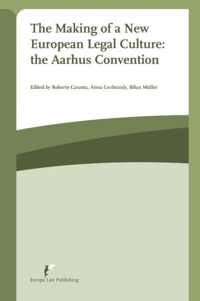 The making of a New European legal culture: the Aarhus Convention