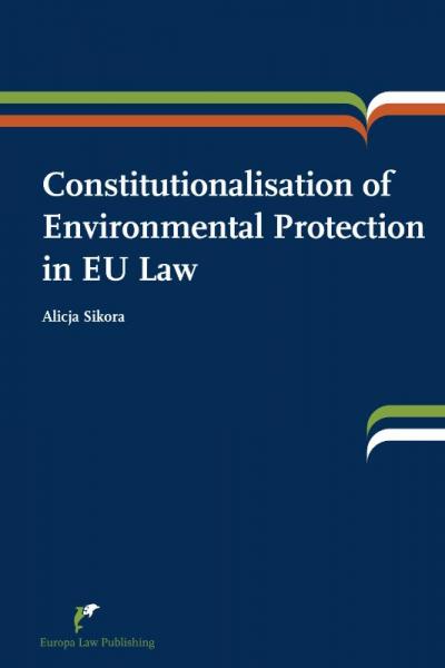 Constitutionalisation of environmental protection in EU law